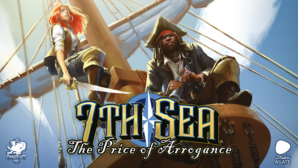 7th Sea: The Price of Arrogance