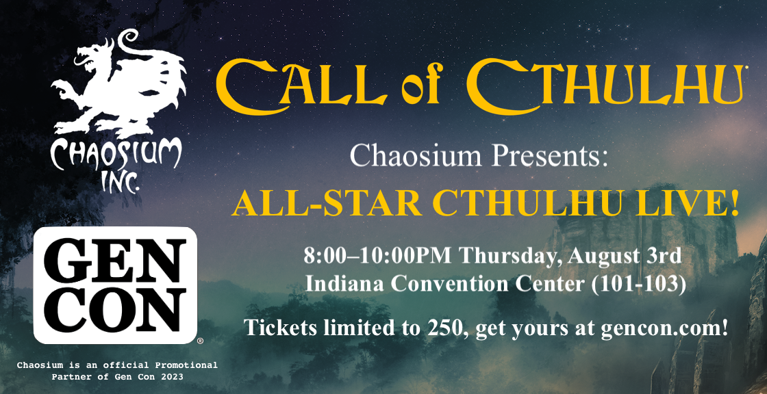 Gen Con Events are open don't miss Chaosium Presents AllStar Cthulhu