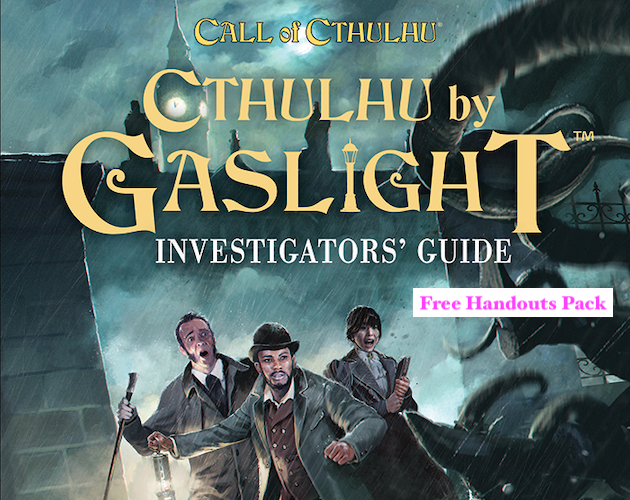 Cthulhu by Gaslight Free Handouts Pack